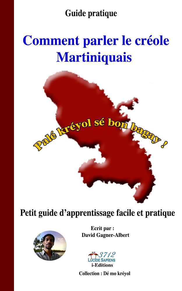 Comment apprendre le créole Martiniquais Comment apprendre le créole Martiniquais